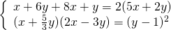 left{ begin{array}{l}x + 6y + 8x + y = 2(5x + 2y)\(x + frac{5}{3}y)(2x - 3y) = {(y - 1)^2}end{array} right.