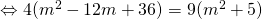 Leftrightarrow 4(m^2-12m+36)=9(m^2+5)