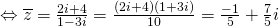Leftrightarrow overline z = frac{{2i + 4}}{{1 - 3i}} = frac{{(2i + 4)(1 + 3i)}}{{10}} = frac{{ - 1}}{5} + frac{7}{5}i