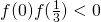 f(0)f(frac{1}{3}) < 0