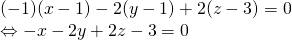 (-1)(x - 1) - 2(y - 1) + 2(z - 3) = 0\Leftrightarrow -x - 2y + 2z - 3 = 0