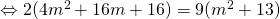 Leftrightarrow 2(4m^2+16m+16)=9(m^2+13)
