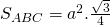 {S_{ABC}} = {a^2}.frac{{sqrt 3 }}{4}