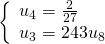 left{ begin{array}{l}{u_4} = frac{2}{{27}}\{u_3} = 243{u_8}end{array} right.