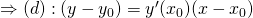 Rightarrow (d): (y-y_0)=y'(x_0)(x-x_0)
