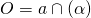 O = a cap left( alpha right)