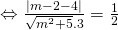 Leftrightarrow frac{left | m-2-4 right |}{sqrt{m^2+5}.3}=frac{1}{2}