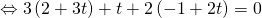 Leftrightarrow 3left( {2 + 3t} right) + t + 2left( { - 1 + 2t} right) = 0